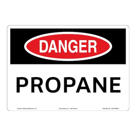 OSHA Compliant Danger/Propane Safety Signs Outdoor Weather Tuff Plastic (S2) 12 X 18